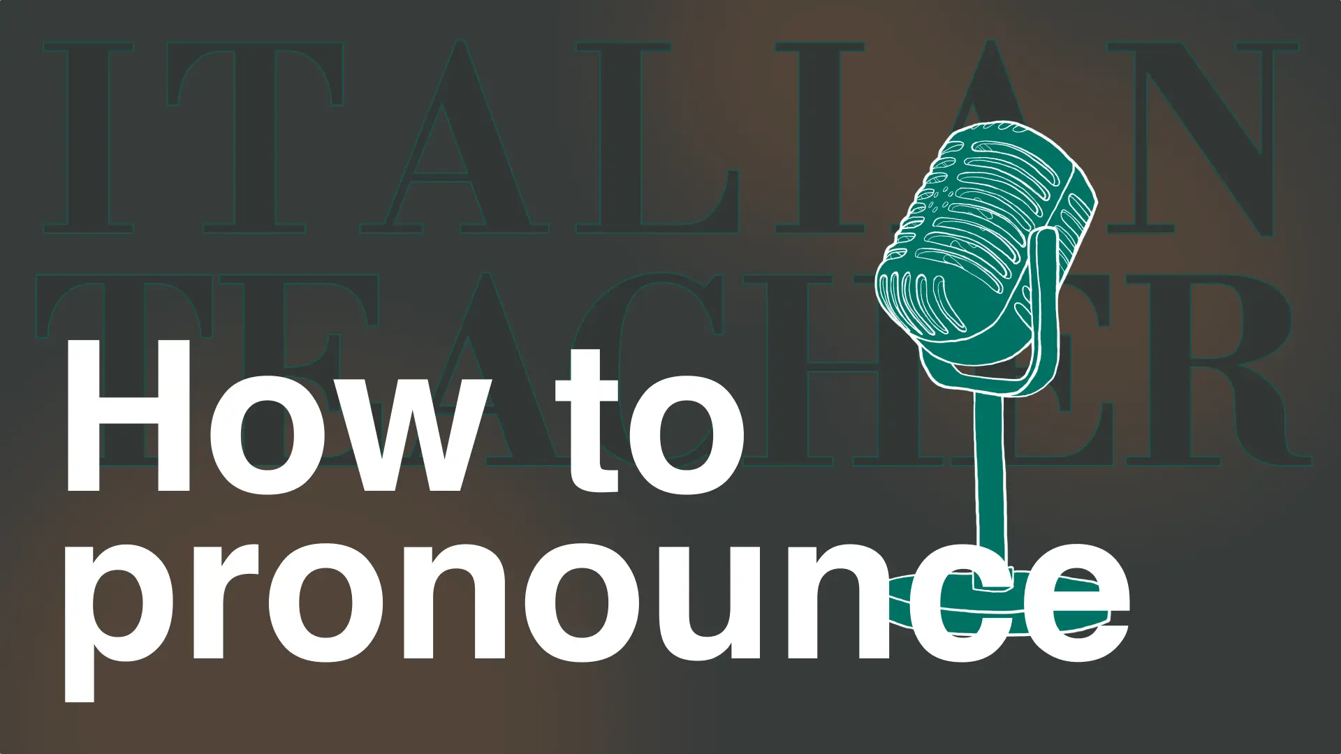 Italian Pronunciation: Sounds, Rules and Common Mistakes